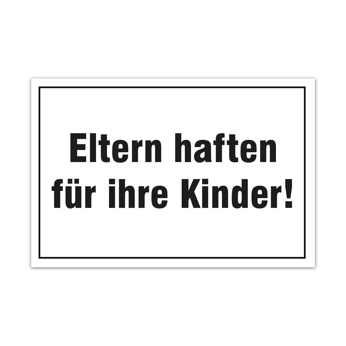 Aluverbund Schild - Eltern haften für Ihre Kinder