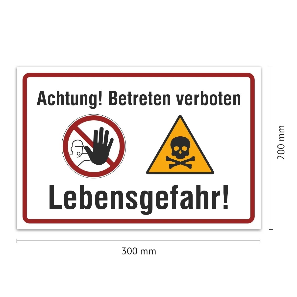 Aluverbund Schild - Achtung betreten verboten Lebensgefahr