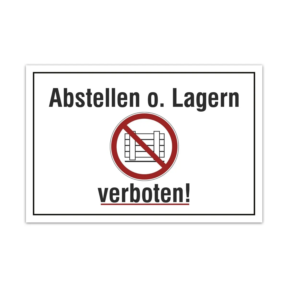 Aluverbund Schild - Abstellen oder Lagern verboten