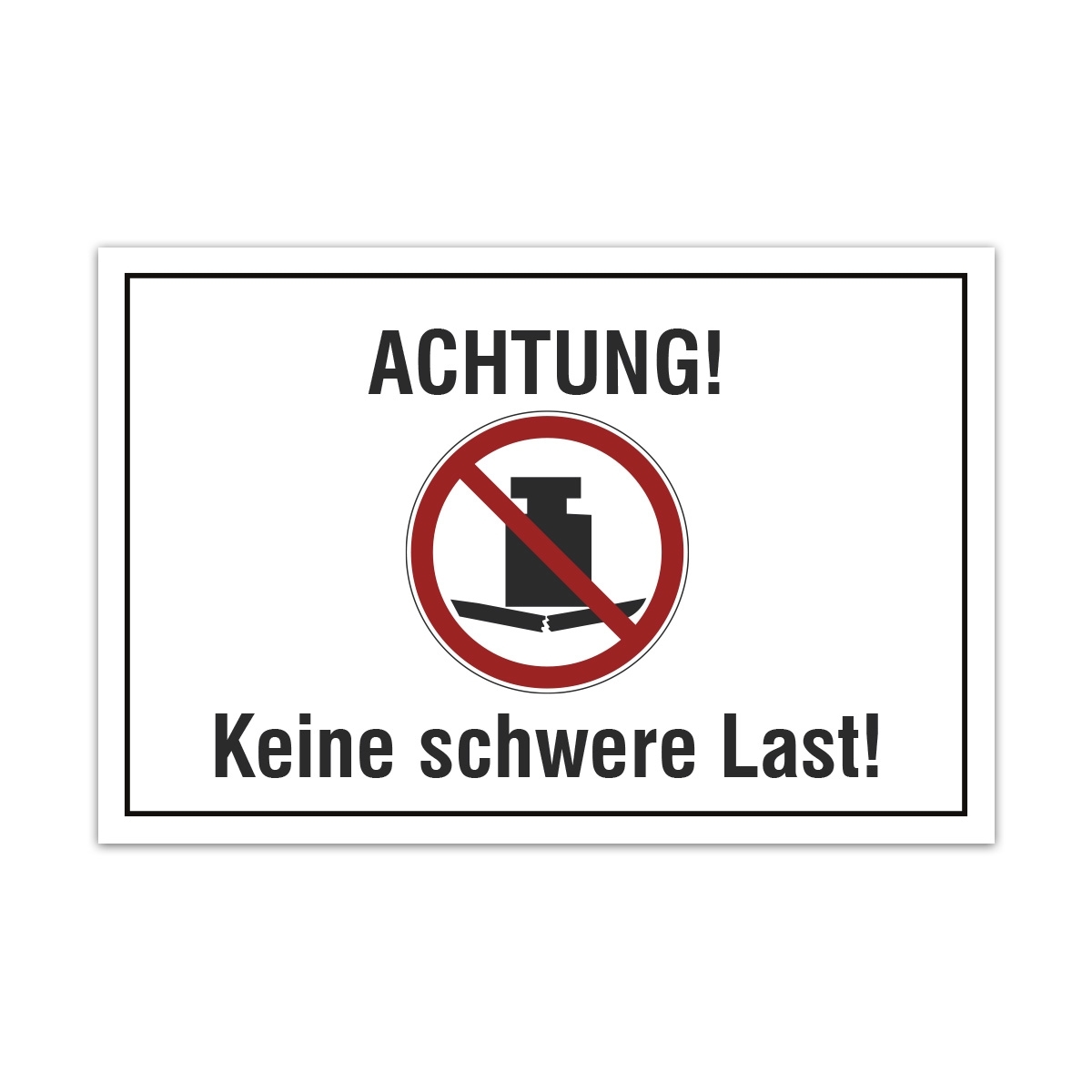 Aluverbund Schild - Achtung keine schwere Last