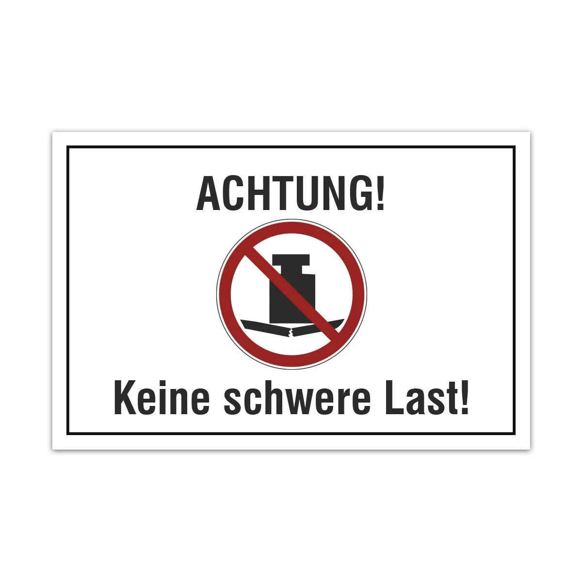 Aluverbund Schild - Achtung keine schwere Last