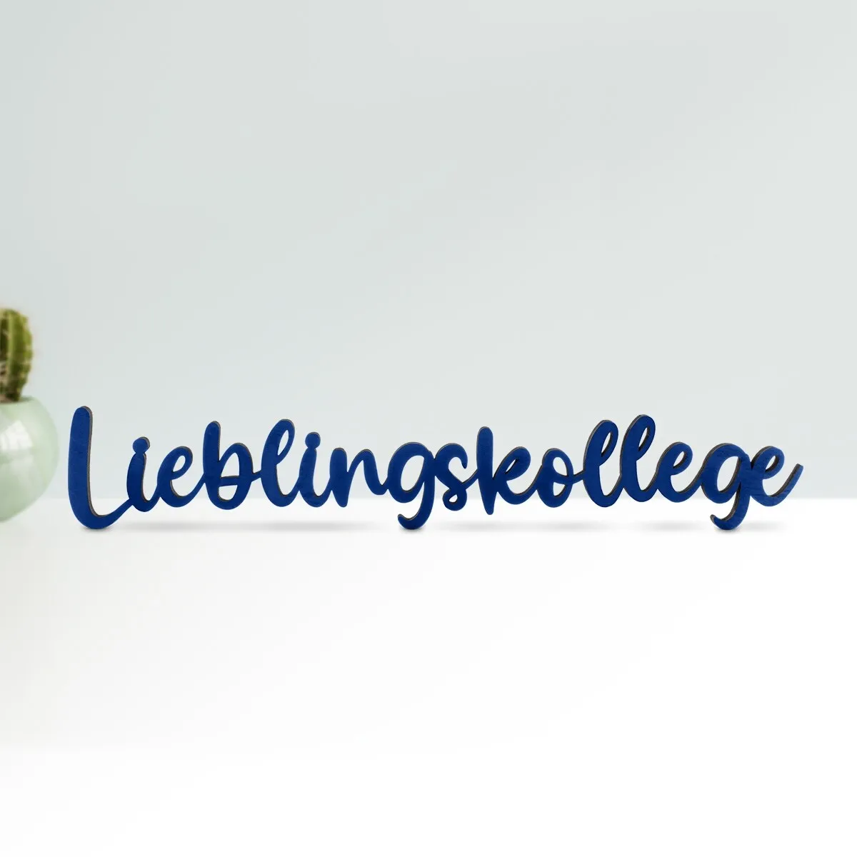 Holz Schriftzug Deko - Lieblingskollege