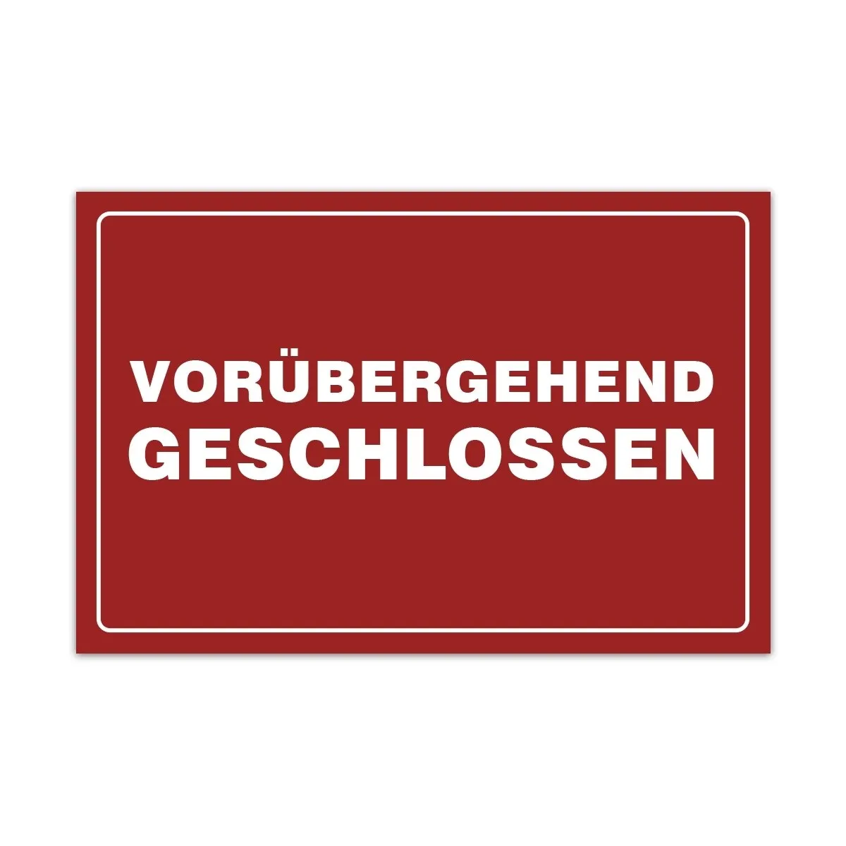 Aluverbund Schild - Vorübergehend geschlossen