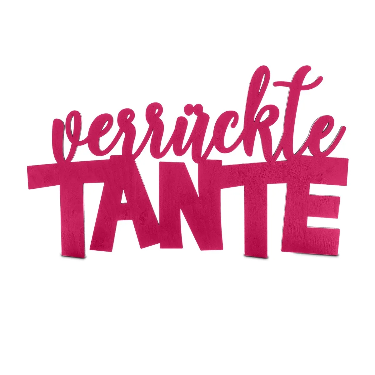 Holz Schriftzug Deko - Verrückte Tante