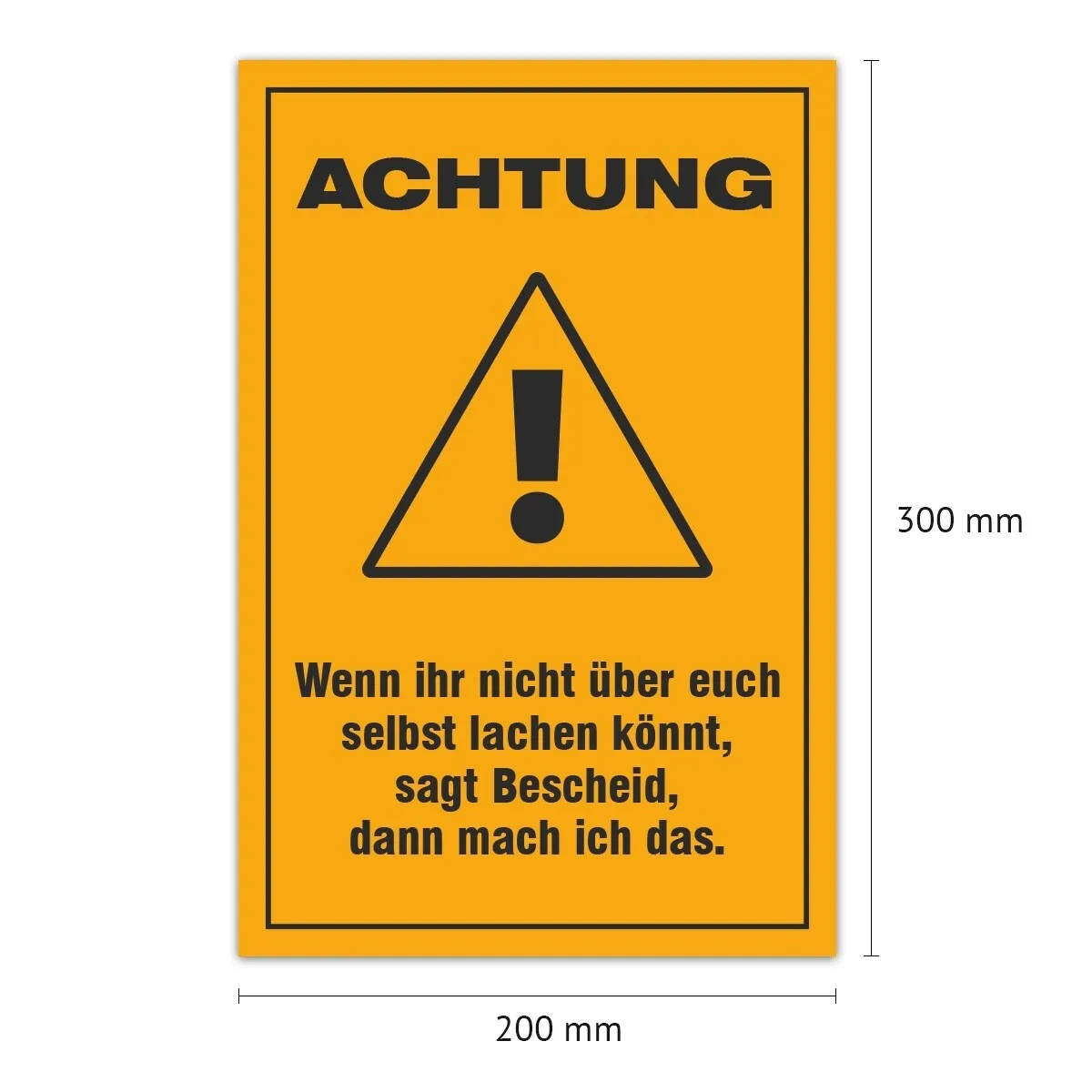 Aluverbund Schild witzig - Über euch selbst lachen