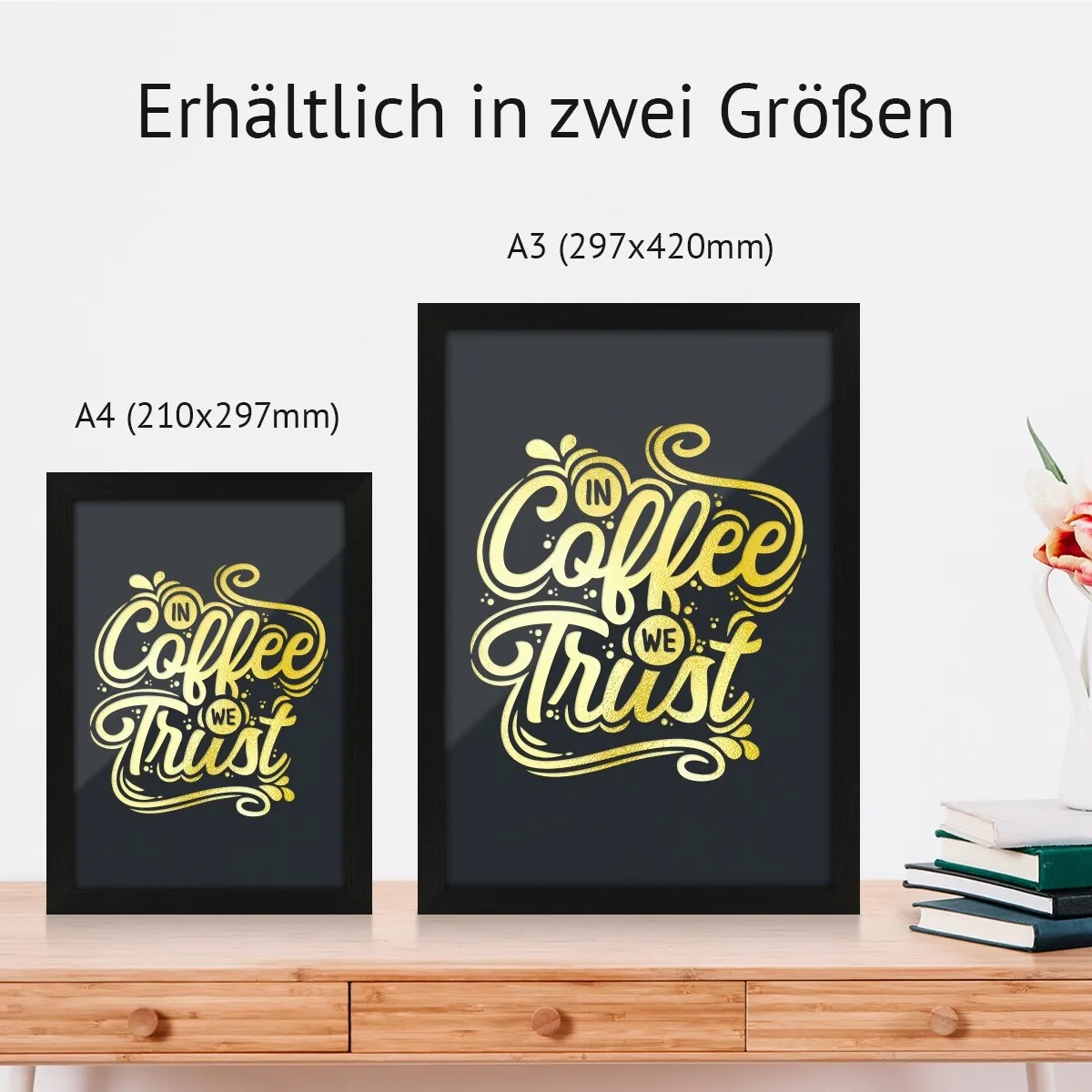 Kunstdruck Poster mit Heißfolienprägung - In Coffee we Trust