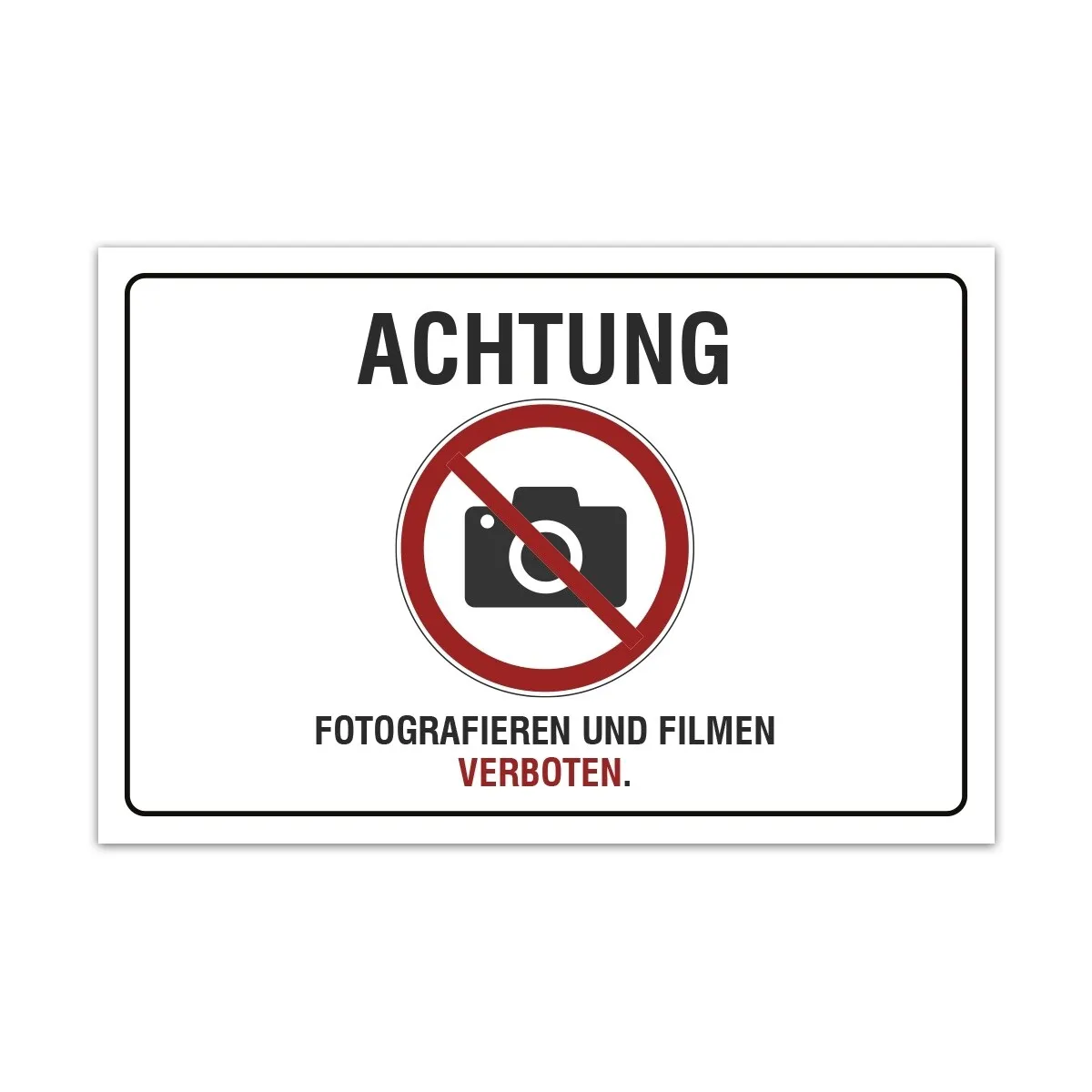 Aluverbund Schild - Fotografieren und Filmen verboten