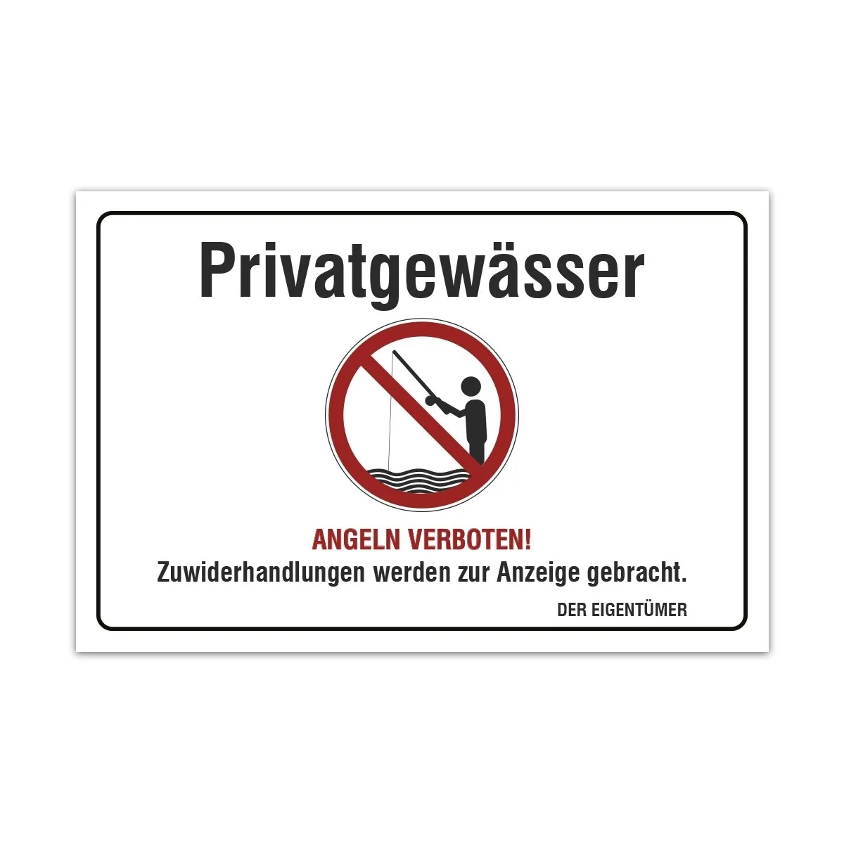 Aluverbund Schild - Privatgewässer Angeln verboten