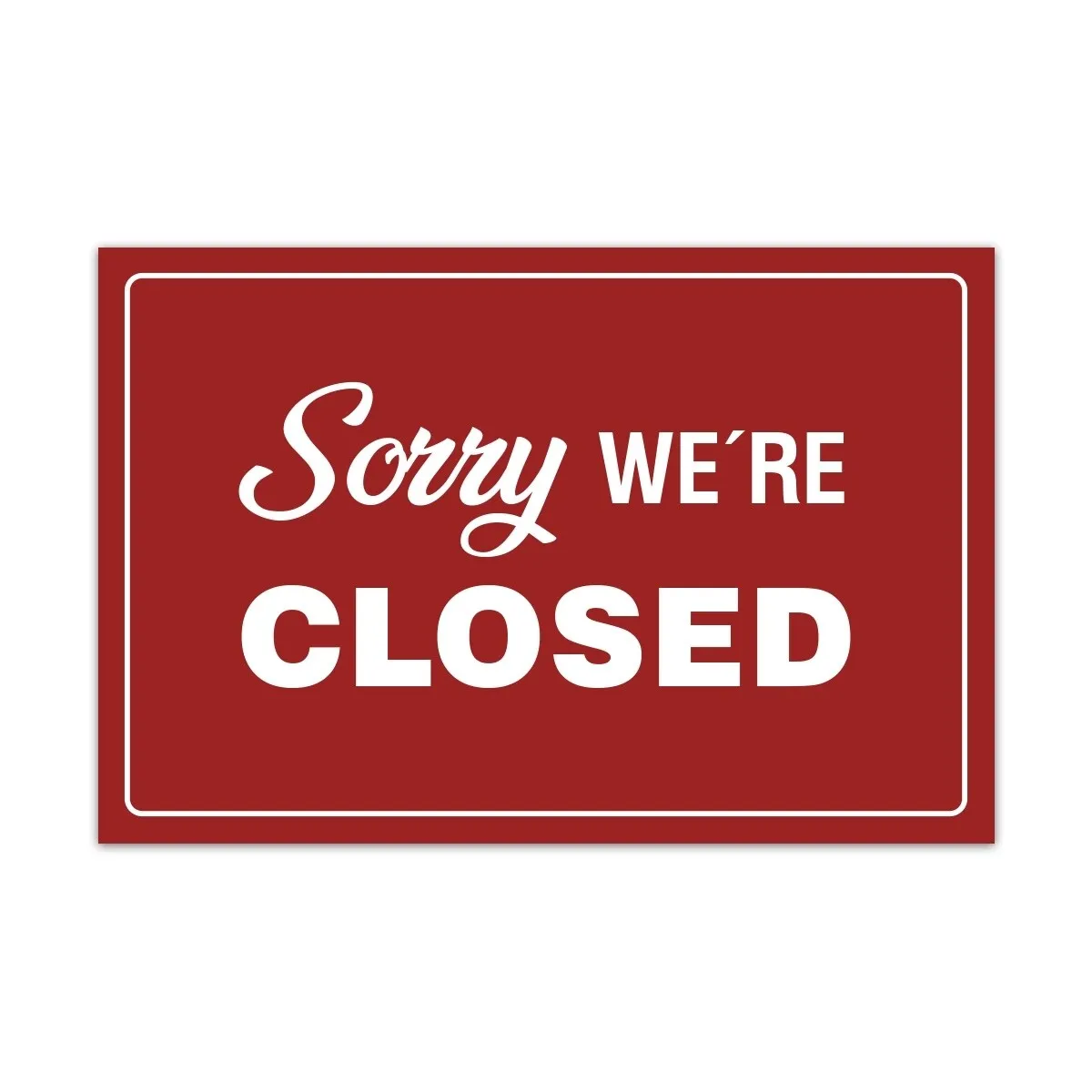 Aluverbund Schild englisch - Sorry we are closed