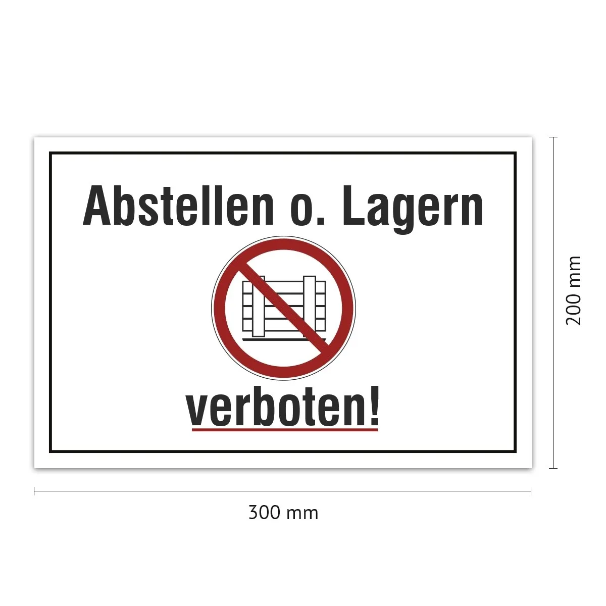 Aluverbund Schild - Abstellen oder Lagern verboten