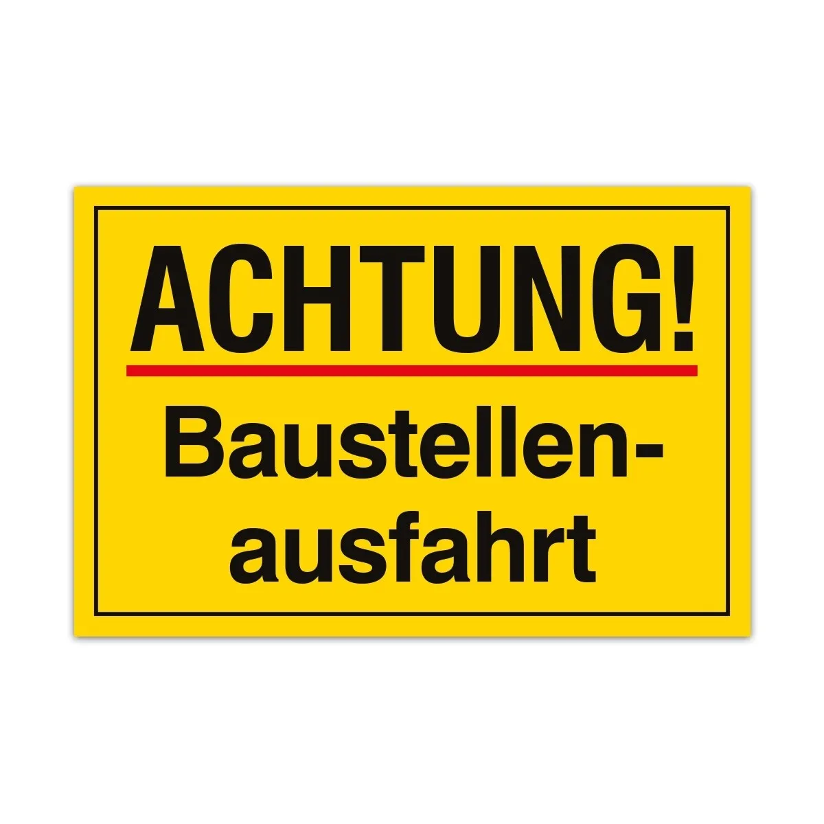 Aluverbund Schild - Baustellenausfahrt