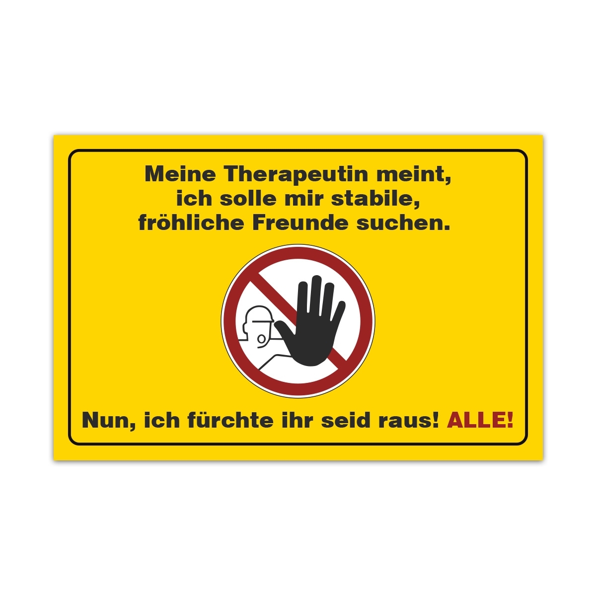 Aluverbund Schild witzig - Therapeutin stabile Freunde