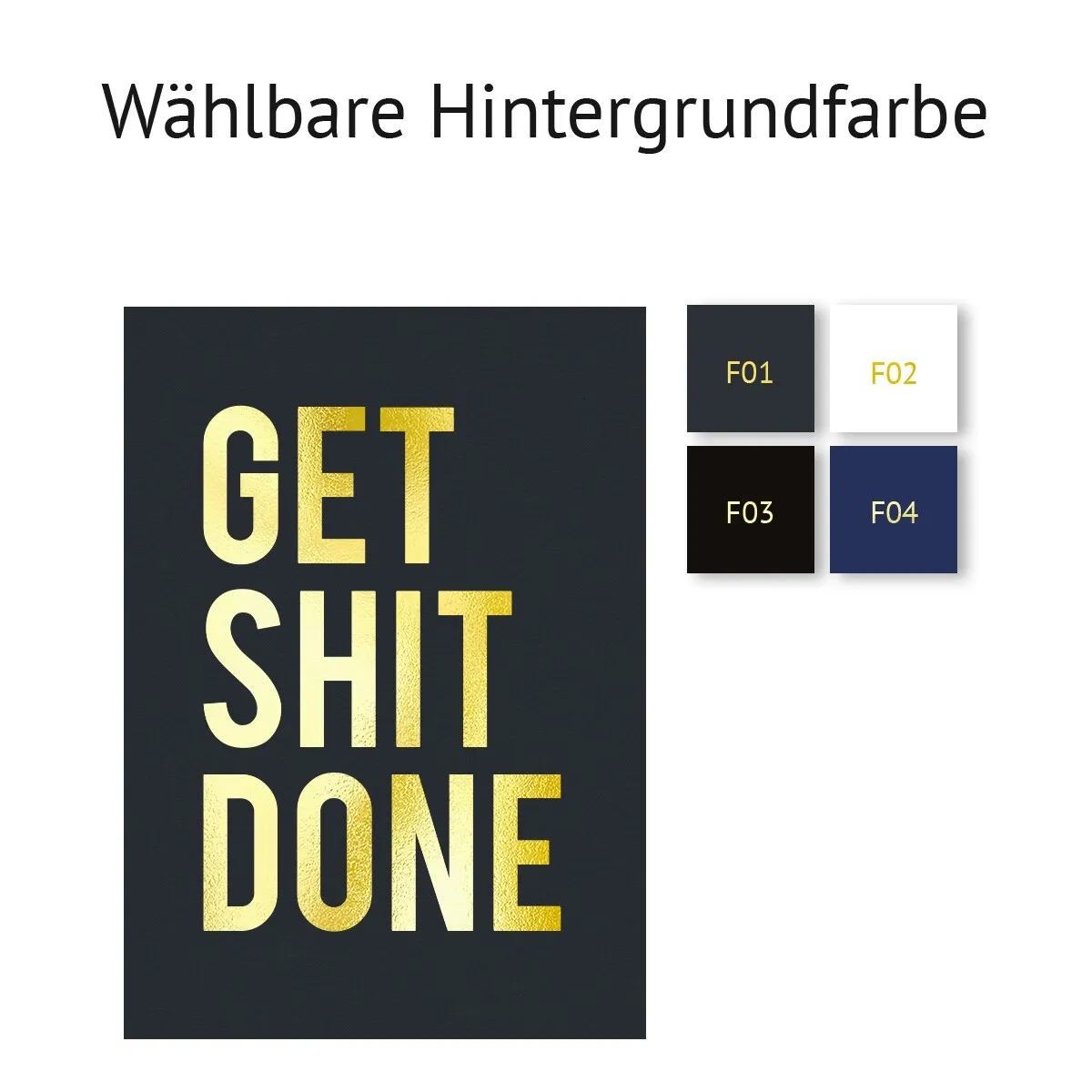 Kunstdruck Poster mit Heißfolienprägung - Get Shit Done